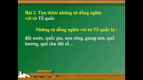 LTVC 5. TIẾT 3. MỞ RỘNG VỐN TỪ TỔ QUỐC (SGK TRANG 18)