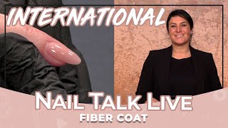 Fiber Coat - International Nail Talk Live