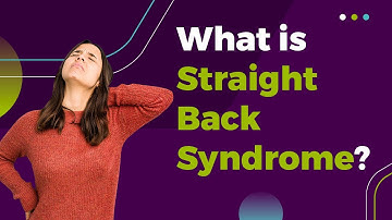 What is Straight Back Syndrome?
