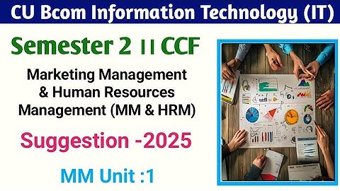 Bcom 2nd Semester Marketing Management Suggestion 2025||B.Com 1st year MM Suggestion CU