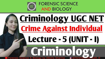 Crime Against Individual Lecture - 5 || Unit - I || Criminology UGC NET