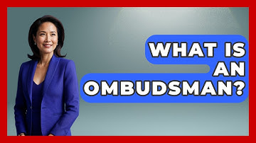 What Is An Ombudsman? - Making Politics Simple