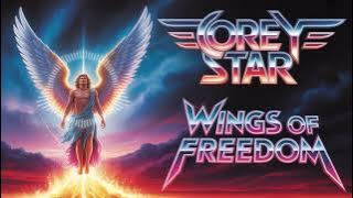 Corey Star - Wings of Freedom (80s Melodic Metal Anthem)