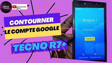comment contourner le compte google de tecno R7+