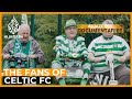 The Fans Who Make Football: Celtic FC | Featured Documentary