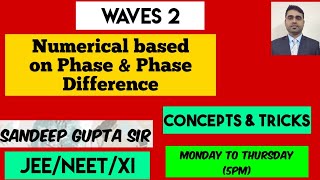 Waves 2 II Problems Related to Phase & Phase Difference  II JEE/NEET II Sandeep Gupta Sir