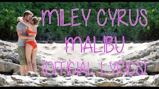 Miley Cyrus - Malibu (Lyric Video)