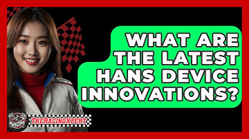 What Are The Latest HANS Device Innovations? - The Racing Xpert