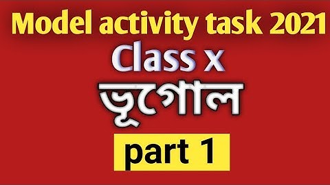 Class x/geography/ model activity task/part 1/2021
