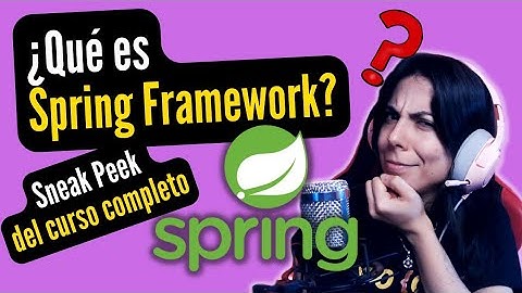 🚀 ¿Qué es SPRING FRAMEWORK? Java 🖥️ | ¡Conocé nuestro CURSO! 🎓