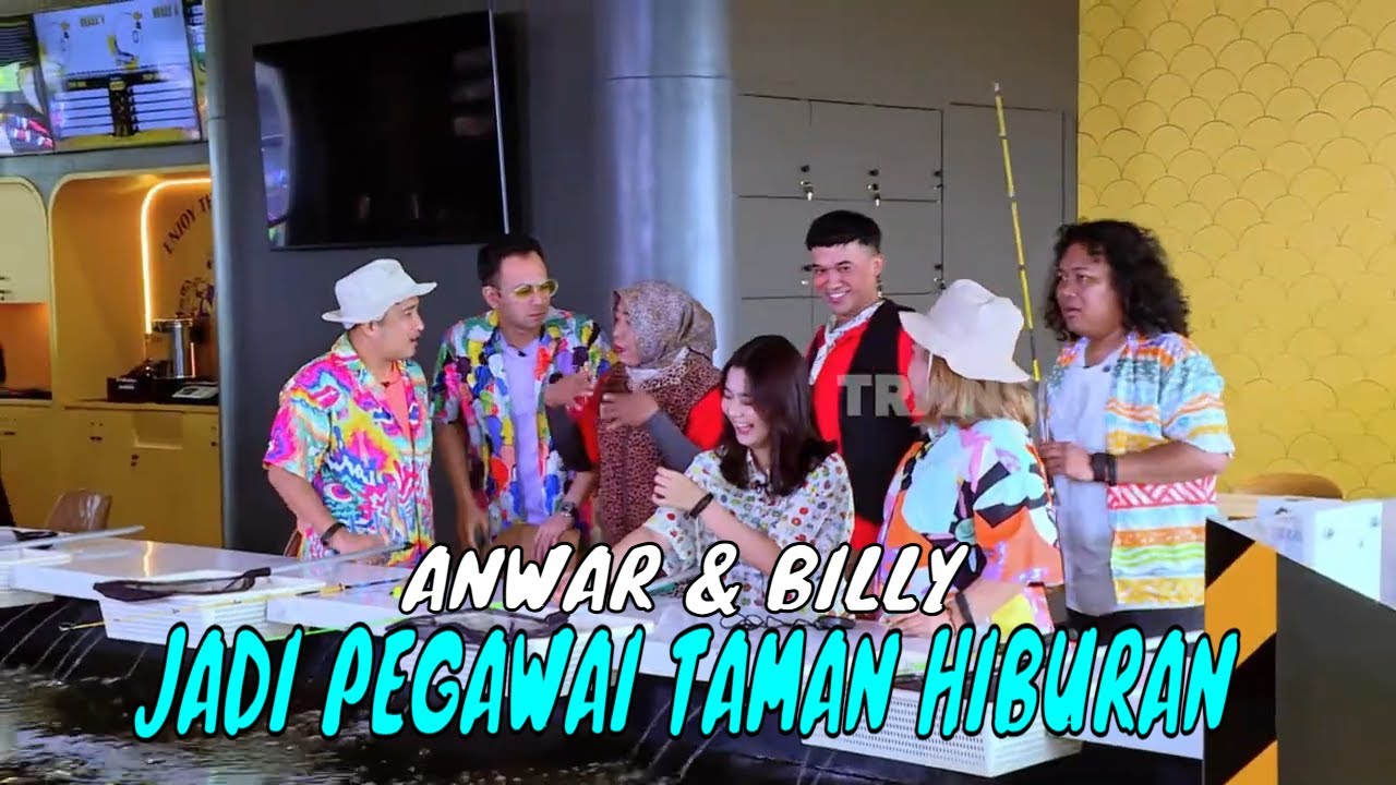 [FULL] ANWAR & BILLY JADI PEGAWAI TAMAN HIBURAN | BIKIN SENENG (05/07/25)