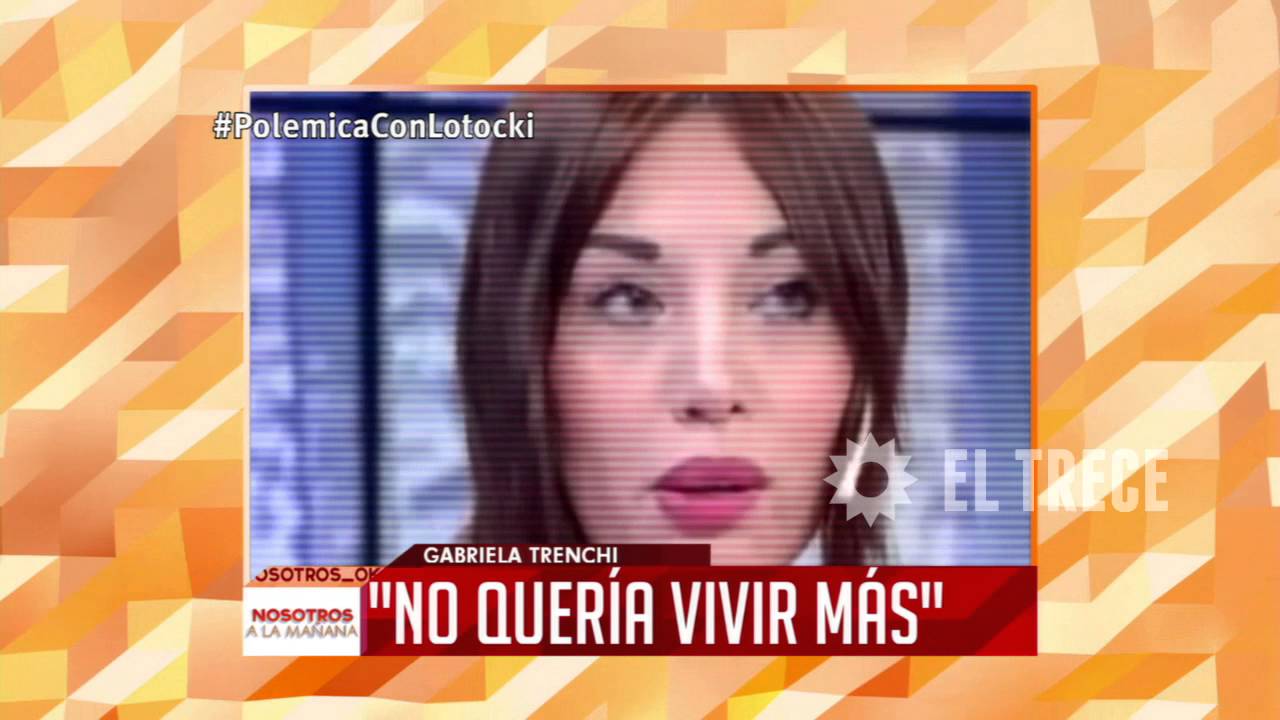 El drama de Gabriela Trenchi luego de la operación con Lotocki