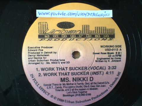 Ms. Nikki D - Work That Sucker (1989)