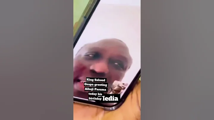 King saheed osupa wishing wasiu alabi pasuma on his birthday, through video call