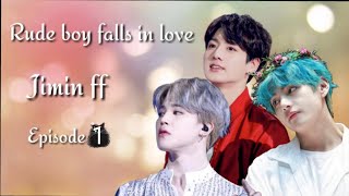 BTS {Jimin} ff/Rude boy falls in love/episode 1/*read description*