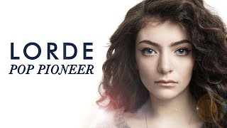 How LORDE Changed Pop Music