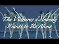 The Vultures x Nobody Wants to Be Alone (Dance Moms Daze Audioswap)