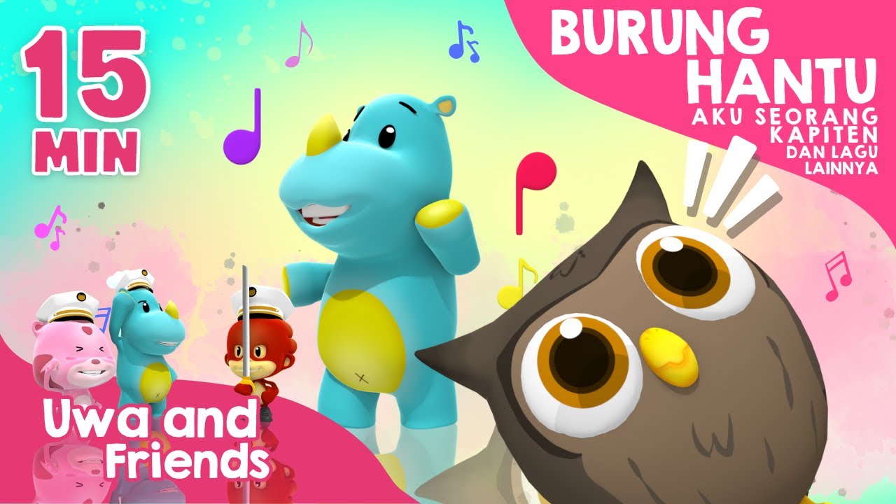 Burung Hantu, Aku Seorang Kapiten, dan Lagu Lainnya - 15 Menit Kompilasi Lagu Anak Indonesia