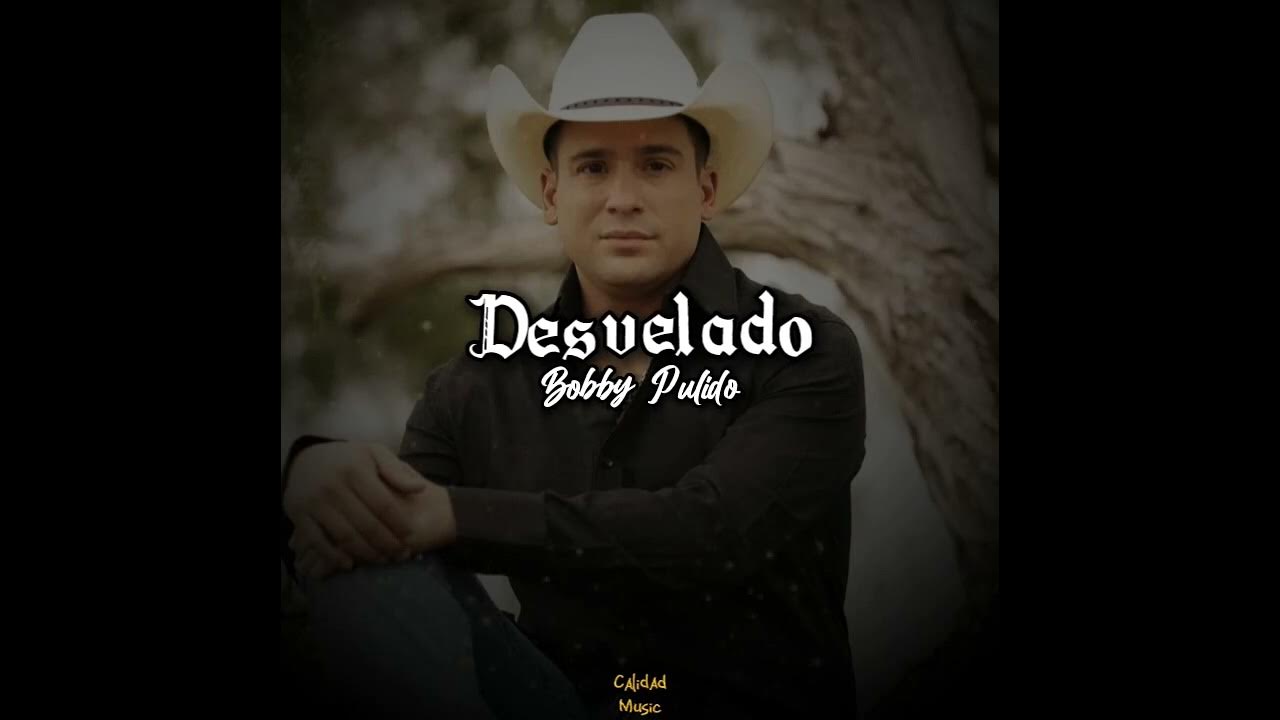 Desvelado - Bobby Pulido “Exitos” - YouTube