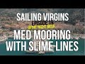 Med Mooring with Slime Lines @theyachtweek (Sailing Virgins) Ep.19