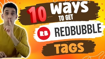 How To Get Tags For Redbubble Unbelievably