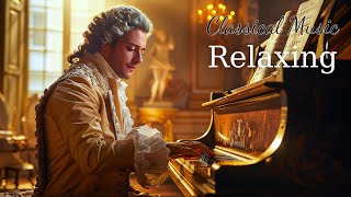 Classical Music Relaxes The Soul And Heart - Mozart, Chopin, Beethoven, Bach, Tchaikovsky 🎧🎧