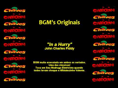 CHAVES & CHAPOLIN - Música de Fundo - In A Hurry