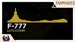 [Electro House] - F-777 - Let's Stomp! [Monstercat Fanmade]