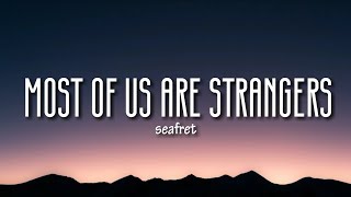 Seafret - Most Of Us Are Strangers (Lyrics) chords