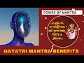 Benefits of gayatri mantrapower of gayatri mantrarole of mantra in our lifehinduism