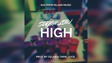 SUGAH LOW - HIGH (PROD.BY OZLAM & CHUKI JUICE)