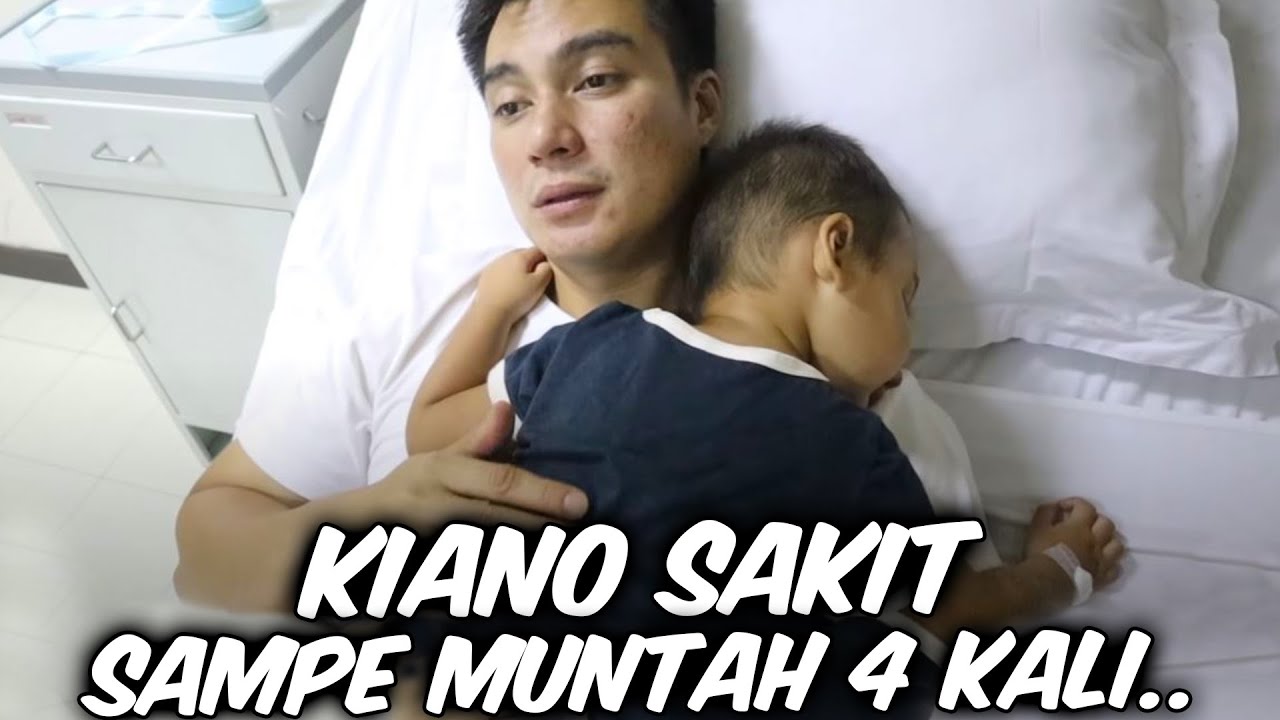 Kiano Sakit, mau tidur muntah .. bangun tidur muntah lagi ..