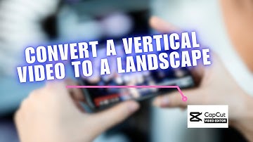 😍 TRAINING: How to Convert a Vertical Video to A Landscape Video in Capcut - Edit Tutorial | 2024
