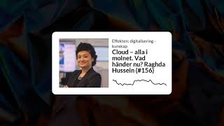 Cloud – alla i molnet. Vad händer nu Raghda Hussein (Effekten.se - avsnitt 156)