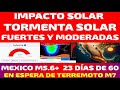 🔴EN ESPERA DE TERREMOTO M7.6🔴SEGUIMOS RECIBIENDO IMPACTO DE TORMENTA SOLAR FUERTES INDICES KP7🔴🔴