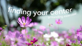 finding your center: beginner-friendly grounding exercise