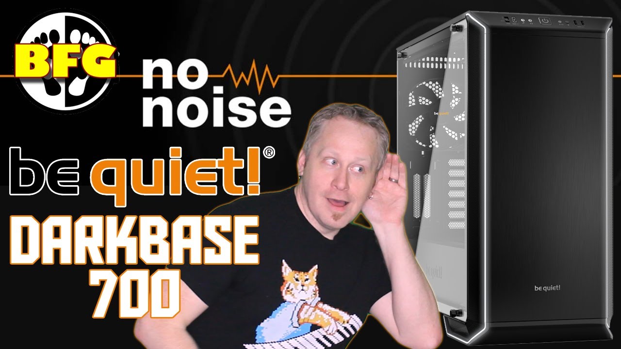 Be Quiet Dark Base 700 Reviews, Pros and Cons