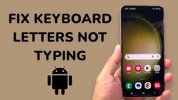 How To Fix Android Keyboard Letters Not Typing?
