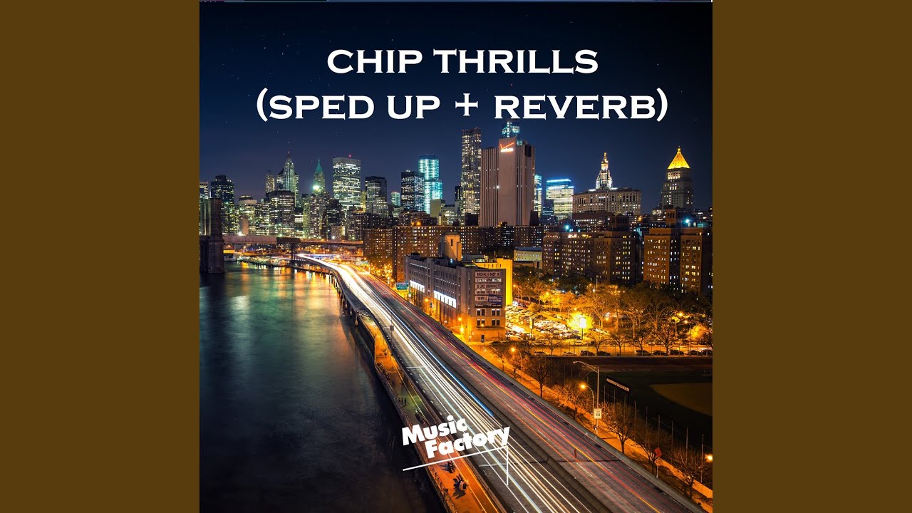 Chip thrills sped up  reverb