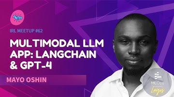 How to Build a Multimodal LLM App Using LangChain and GPT-4 Vision // Mayo Oshin // IRL #62 Lagos