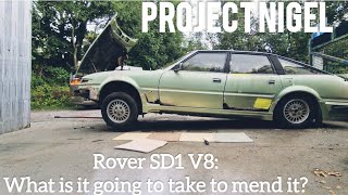 Rover SD1 V8: what is it going to take to mend it?