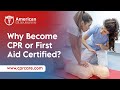 Why become cpr or firstaid certified