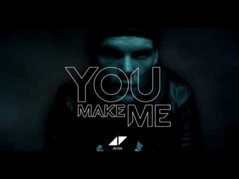 Avicii - You Make Me