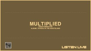 NEEDTOBREATHE - Multiplied [Lyric Video]