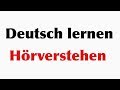 Hörverstehen Deutsch - 100 einfache Sätze auf Deutsch langsam gesprochen.