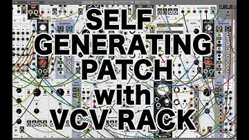 VCV Rack - Self Generating Patch