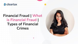 Financial Fraud | What is Financial Fraud | Types of Financial Crimes