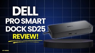 Dell Pro Smart Dock SD25 Review: Who Should Buy This? Things You Need To Know!