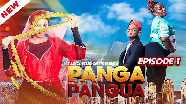 PANGA PANGUA { Ep 1 }