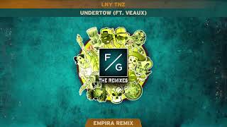 LNY TNZ - Undertow (Ft. VEAUX) (Empira Remix)